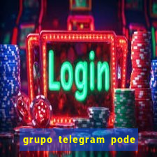 grupo telegram pode tudo gay